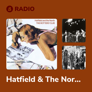 Hatfield & The North Radio