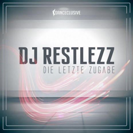 Die letzte Zugabe (Cloud Seven vs. Sonictunez Remix Edit)