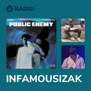 INFAMOUSIZAK Radio