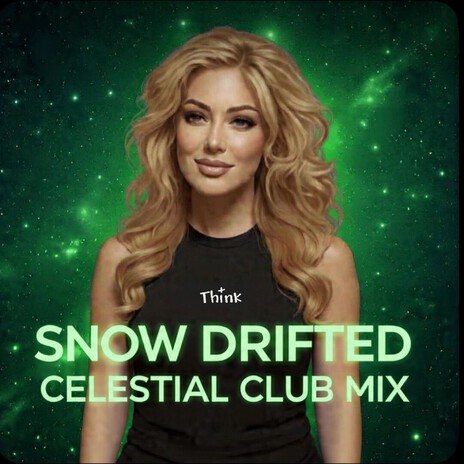 SNOW DRIFTED (CELESTIAL CLUB MIX)
