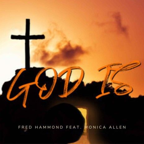 God Is ft. Monica Allen