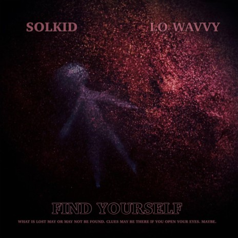 Find Yourself (Special Version) ft. Lo Wavvy