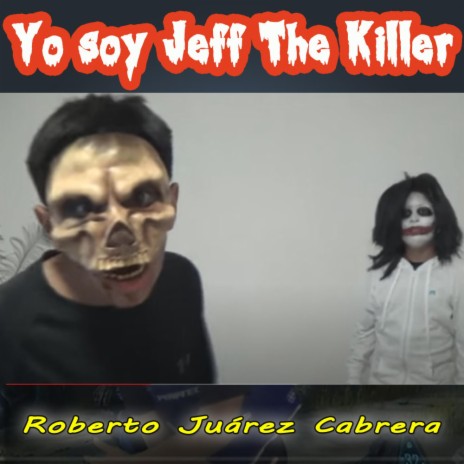 Yo Soy Jeff The Killer