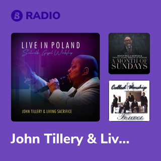John Tillery & Living Sacrifice Radio