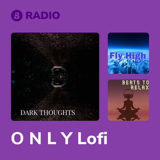 O N L Y Lofi Radio