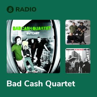 Bad Cash Quartet Radio