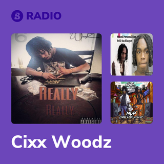Cixx Woodz Radio