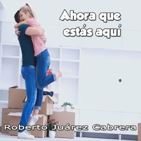 Ahora que estás aquí