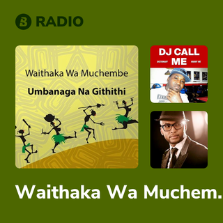 Waithaka Wa Muchembe Radio