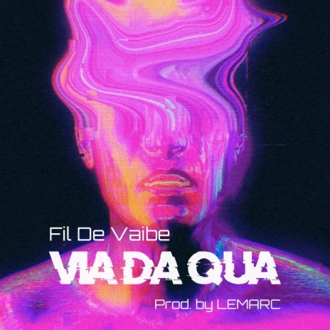 VIA DA QUA ft. Fil De Vaibe cover art