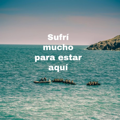 Sufrí mucho para estar aquí cover art