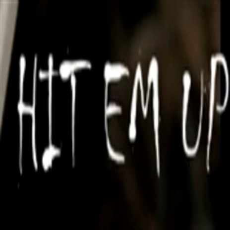 Hit 'em Up ft. Rio Da Yung Og