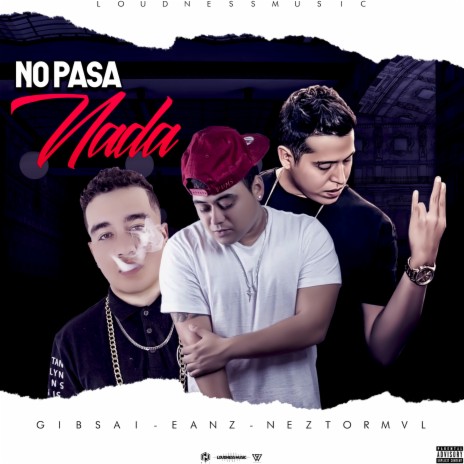 No Pasa Nada ft. Eanz & Gibsai cover art