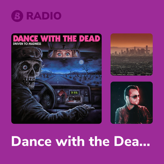 Dance with the Dead Radio