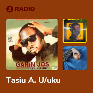 Tasiu A. U/uku Radio