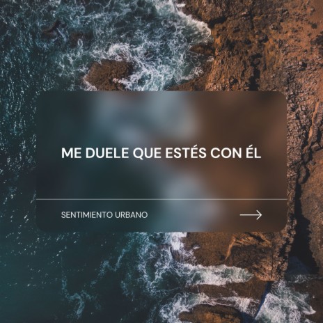 Me Duele Que Estés Con Él cover art