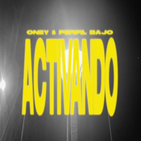 ACTIVANDO ft. Perfil Bajo