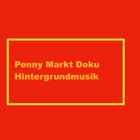 Penny Markt Doku Hintergrundmusik cover art