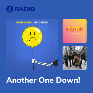 Another One Down! Radio