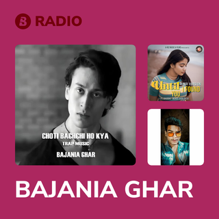 BAJANIA GHAR Radio