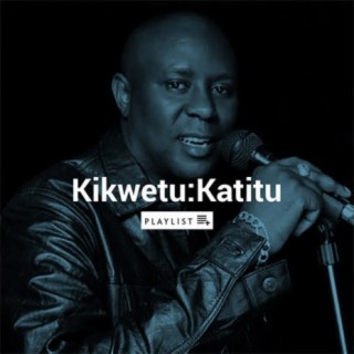 Kikwetu: Katitu