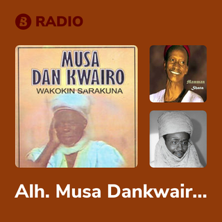Alh. Musa Dankwairo Radio