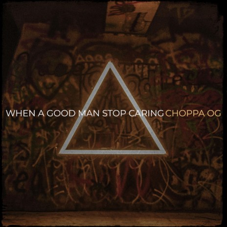 When a Good Man Stop Caring cover art
