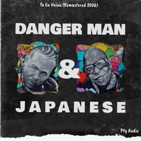Ta En Vaina (Remastered 2026) ft. Japanese & Pty Audio cover art