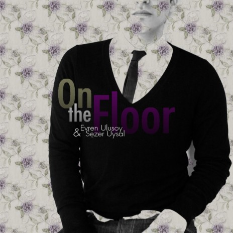 On The Floor (Vocal Mix) ft. Sezer Uysal cover art