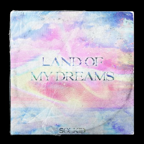 Land of my Dreams cover art