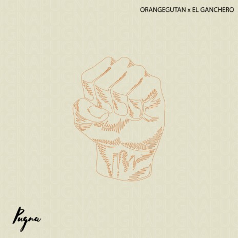 Pugna ft. Orangegutan, El Ganchero & Beiro
