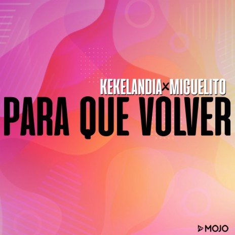 Para Que Volver ft. Miguelito