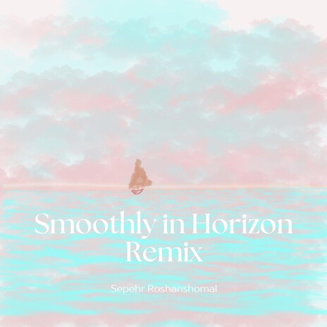 Smoothly in Horizon (DiscoRemix 2)