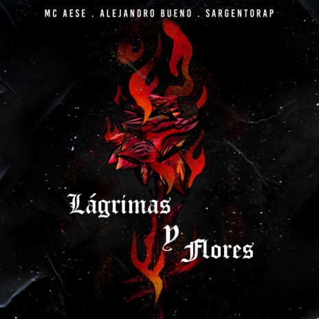 Lágrimas Y Flores ft. Alejandro Bueno & Sargentorap cover art