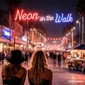 Neon on the Walk