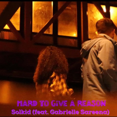 Hard To Give A Reason ft. Gabrielle Sareena cover art