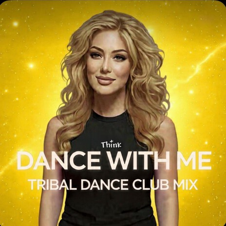 DANCE WITH ME (TRIBAL DANCE CLUB MIX)