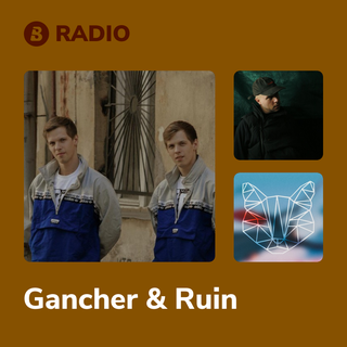 Gancher & Ruin Radio