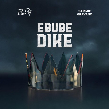 Ebube Dike (feat. Sammie Gravano) cover art