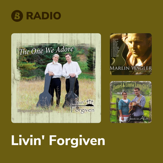 Livin' Forgiven Radio