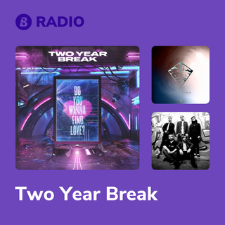 Two Year Break Radio