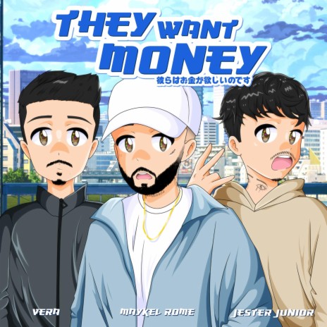 They Want Money ft. Jester junior & Vera cover art