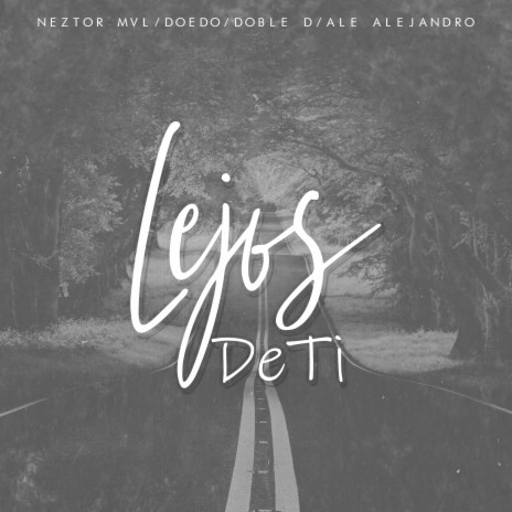 Lejos de Ti ft. Doedo, Doble D & Ale Alejandro cover art