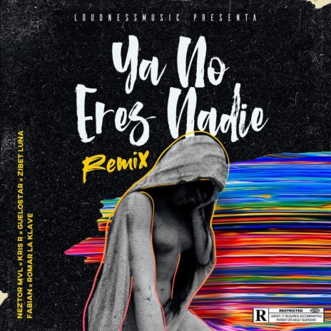 Ya No Eres Nadie (Remix) ft. Guelo Star, Kris R, Romar la klave, Fabian music & Zibet Luna cover art