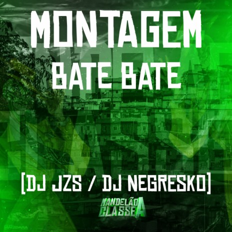 Montagem Bate Bate ft. DJ JZS