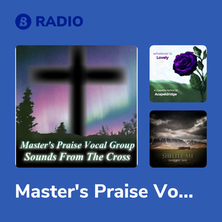 Master's Praise Vocal Group Radio