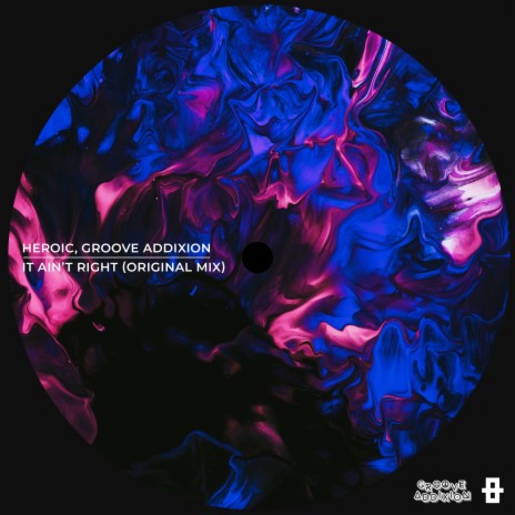It Ain't Right (Original Mix) ft. Groove Addixion