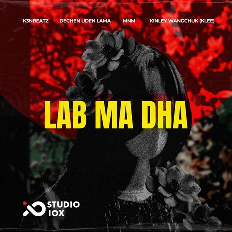 Lab Ma Dha ft. Dechen Uden Lama, MnM Dorjii & Kinley Wangchuk cover art