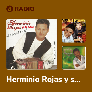 Herminio Rojas y su ritmo sensacional Radio