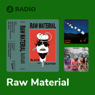 Raw Material Radio